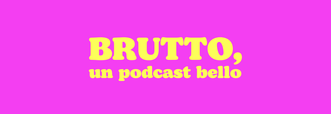 “Brutto”, il podcast daily che commenta la notizia più brutta del giorno